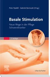 Icon image Basale Stimulation: Wege in der Pflege Schwerstkranker, Ausgabe 7