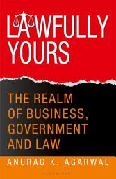 Icon image Lawfully Yours: The Realm of Business, Government and Law