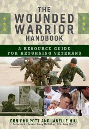 Icon image The Wounded Warrior Handbook: A Resource Guide for Returning Veterans