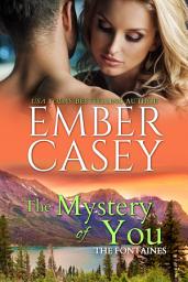 Icon image The Mystery of You (Secret Baby Romance): A Celebrity New Adult Romance