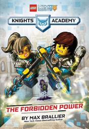 Icon image The Forbidden Power (LEGO NEXO KNIGHTS: Knights Academy #1)