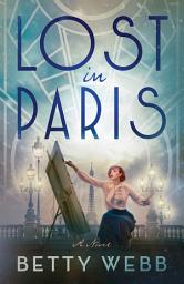 Icon image Lost in Paris: A Novel