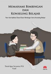 Icon image Memahami Bimbingan dan Konseling Belajar : Teori dan Aplikasi Dasar-Dasar Bimbingan dan Konseling Belajar.