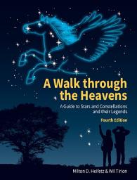 Icon image A Walk through the Heavens: A Guide to Stars and Constellations and their Legends, Edition 4