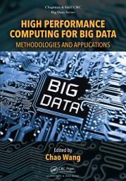 Icon image High Performance Computing for Big Data: Methodologies and Applications