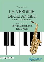 Icon image La Vergine degli Angeli - Eb Alto Sax and Organ: La Forza del Destino