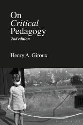 Icon image On Critical Pedagogy: Edition 2