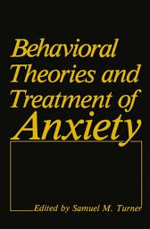 Icon image Behavioral Theories and Treatment of Anxiety