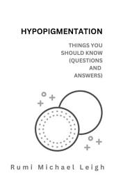 Icon image Hypopigmentation: Things You Should Know (Questions and Answers)