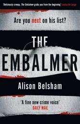 Icon image The Embalmer: A gripping thriller from the international bestseller