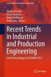 Icon image Recent Trends in Industrial and Production Engineering: Select Proceedings of ICCEMME 2021