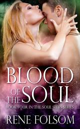 Icon image Blood of the Soul (Soul Seers #4)