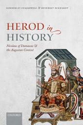 Icon image Herod in History: Nicolaus of Damascus and the Augustan Context