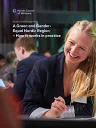 Icon image Nordic Knowledge Hub – A Green and Gender-Equal Nordic Region: How it works in practice