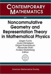 Icon image Noncommutative Geometry and Representation Theory in Mathematical Physics: Satellite Conference to the Fourth European Congress of Mathematics, July 5-10, 2004, Karlstad University, Karlstad, Sweden,