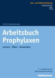 Icon image Arbeitsbuch Prophylaxen: Lernen - Üben - Anwenden, Ausgabe 2