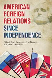 Icon image American Foreign Relations since Independence