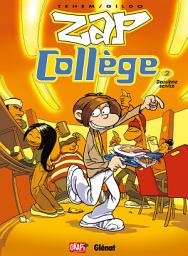 Icon image Zap Collège - Tome 02: Deuxième Service