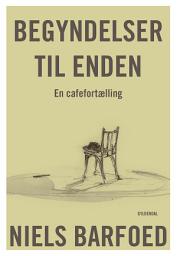 Icon image Begyndelser til enden: En cafefortælling