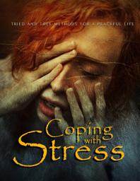 Icon image Coping with Stress: Tried and True Methods for a Peaceful Life