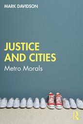 Icon image Justice and Cities: Metro Morals