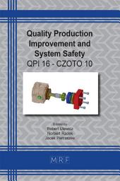 Icon image Quality Production Improvement and System Safety: QPI 16 - CZOTO 10