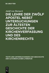 Icon image Die Lehre der zwölf Apostel nebst Untersuchungen zur ältesten Geschichte der Kirchenverfassung und des Kirchenrechts: Appendix: Ein übersehenes Fragment der Didaché in alter lateinischer Übersetzung. Mitgetheilt von Gebhardt, Oscar von