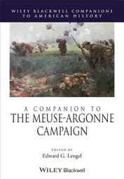 Icon image A Companion to the Meuse-Argonne Campaign