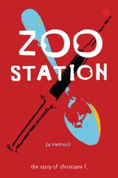 Icon image Zoo Station: The Story of Christiane F.