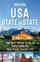 Icon image Moon USA State by State: The Best Things to Do in Every State for Your Travel Bucket List