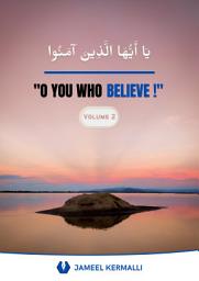 Icon image O YOU WHO BELIEVE!: Volume 2