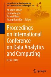 Icon image Proceedings on International Conference on Data Analytics and Computing: ICDAC 2022