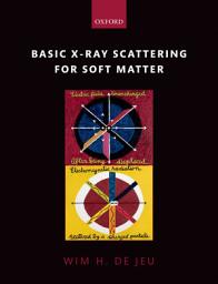 Icon image Basic X-Ray Scattering for Soft Matter