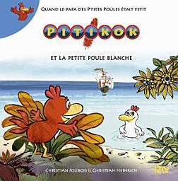 Icon image Pitikok - tome 08 : Pitikok et la petite poule blanche