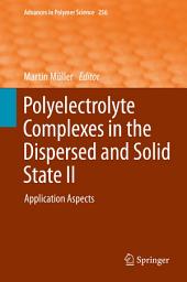 Icon image Polyelectrolyte Complexes in the Dispersed and Solid State II: Application Aspects