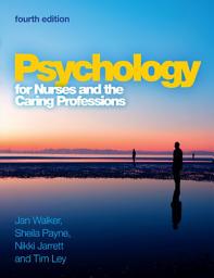 Icon image Psychology for Nurses and the Caring Professions: Edition 4