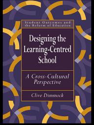 Icon image Designing the Learning-centred School: A Cross-cultural Perspective