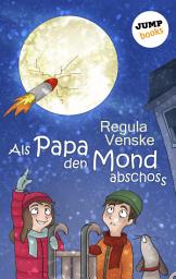 Icon image Als Papa den Mond abschoss