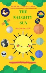 Icon image The Naughty sun: Adventure story of sun