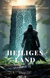 Icon image Heiliges Land:Ein Epischer Fantasie Abenteuer Roman (Band 15)