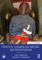 Icon image Focus: Gamelan Music of Indonesia: Edition 3