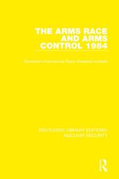 Icon image The Arms Race and Arms Control 1984