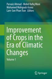 Icon image Improvement of Crops in the Era of Climatic Changes: Volume 1, Volume 1