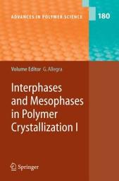 Icon image Interphases and Mesophases in Polymer Crystallization I