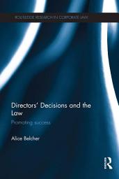 Icon image Directors' Decisions and the Law: Promoting Success