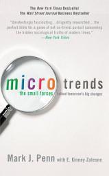 Icon image Microtrends: The Small Forces Behind Tomorrow's Big Changes