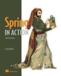 Icon image Spring in Action, Sixth Edition