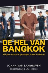 Icon image De hel van Bangkok: Vijf jaar onterecht gevangen in een Thaise cel