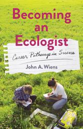 Icon image Becoming an Ecologist: Career Pathways in Science