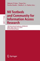 Icon image NII Testbeds and Community for Information Access Research: 14th International Conference, NTCIR 2019, Tokyo, Japan, June 10–13, 2019, Revised Selected Papers